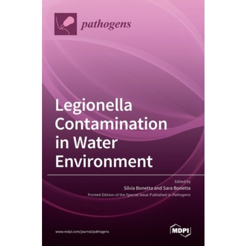 (영문도서) Legionella Contamination in Water Environment Hardcover, Mdpi AG, English, 9783036506944