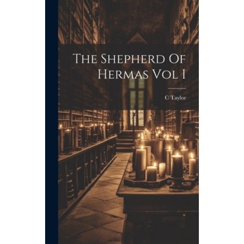 (영문도서) The Shepherd Of Hermas Vol I Hardcover, Legare Street Press, English, 9781019450178
