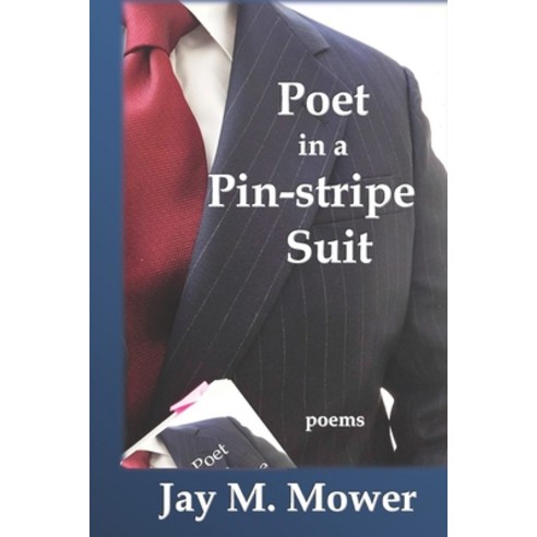 (영문도서) Poet in a Pin-stripe Suit Paperback, Garden Oak Press, English, 9781732375383