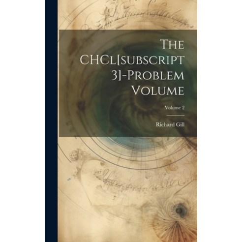 (영문도서) The CHCl[subscript 3]-problem Volume; Volume 2 Hardcover, Legare Street Press, English, 9781020225833