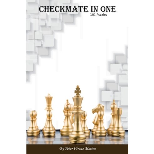 Checkmate In One: 101 Puzzles Paperback, Lulu.com, English, 9781716338946