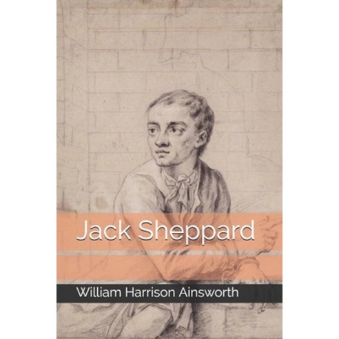 Jack Sheppard Paperback, Independently Published