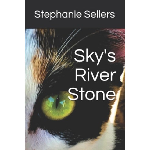 Sky''s River Stone Paperback, Independently Published