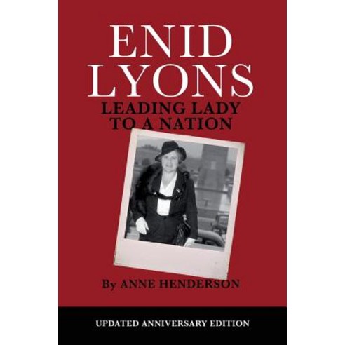 (영문도서) Enid Lyons Leading Lady to a Nation Hardcover, Connor Court Publishing Pty..., English, 9781925826050