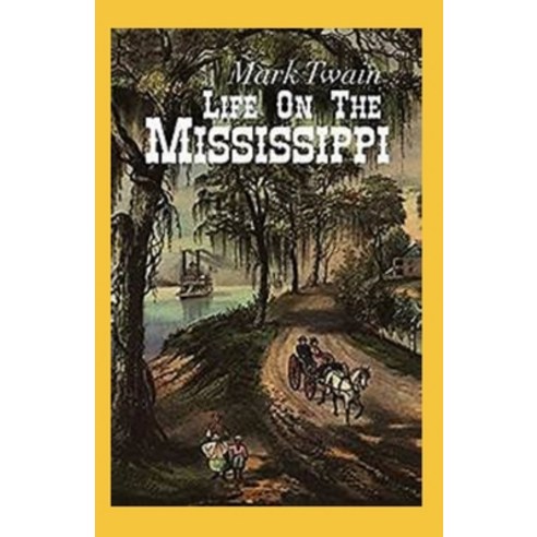 Life On The Mississippi Annotated Paperback, Independently Published, English, 9798744155735