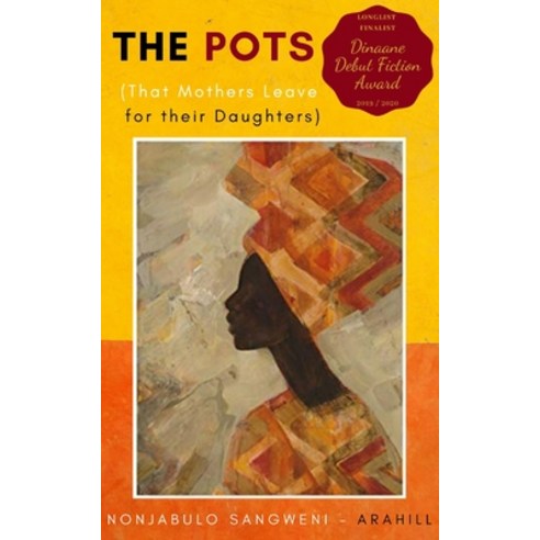 The Pots: (that mothers leave for their daughters) Paperback, Black Earth Publishing