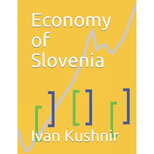 (영문도서) Economy of Slovenia Paperback, Independently Published, English, 9781795313988
