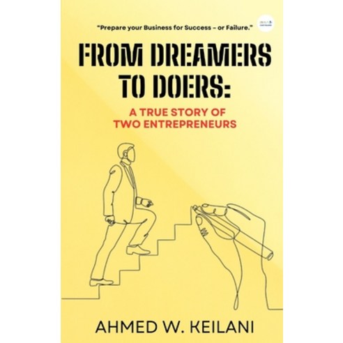 (영문도서) From Dreamers to Doers: A True Story of Two Entrepreneurs: Prepare your Business for Success ... Paperback, 978-93-94838-61-1, English, 9789394838611