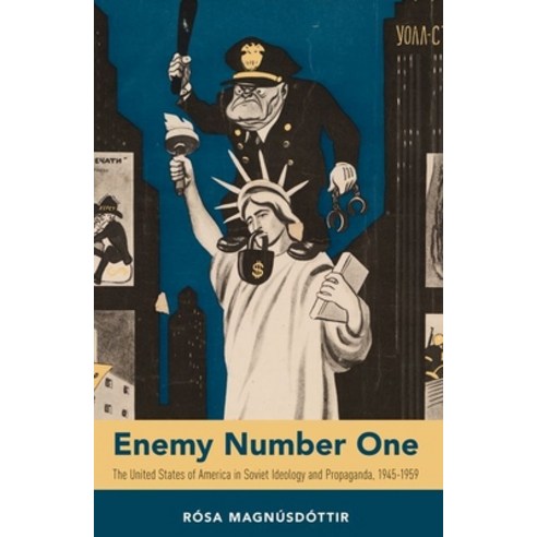 (영문도서) Enemy Number One: The United States of America in Soviet Ideology and Propaganda 1945-1959 Paperback, Oxford University Press, USA, English, 9780197609897