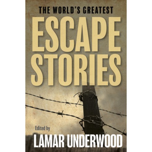 (영문도서) The World''s Greatest Escape Stories Paperback, Lyons Press, English, 9781493081479
