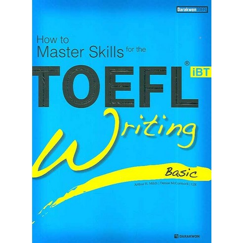 How to Master Skills for the TOEFL iBT Writing(Basic):Basic, 다락원