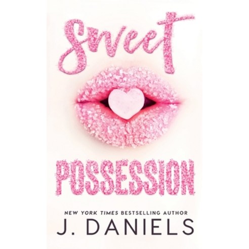 (영문도서) Sweet Possession Paperback, J. Daniels, English, 9781970127287
