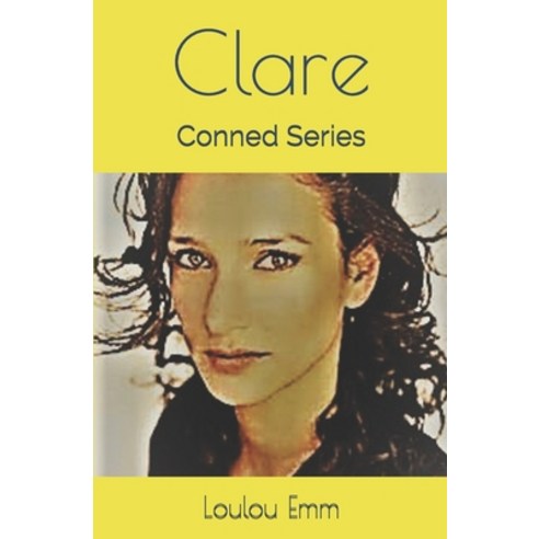 (영문도서) Clare: Conned Series Paperback, Independently Published, English, 9781793149107