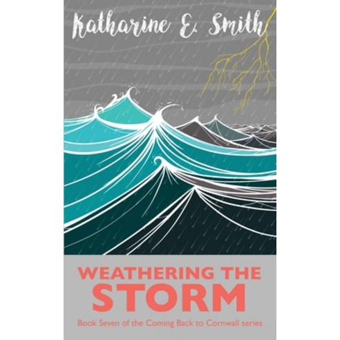 Weathering the Storm: Book Seven of the Coming Back to Cornwall series Paperback, Heddon Publishing, English, 9781913166366