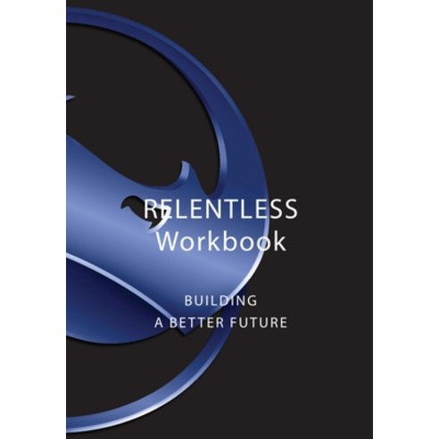 (영문도서) Relentless Workbook: Building A Better Future Paperback, Custom Tattoo Design, English, 9781777851712