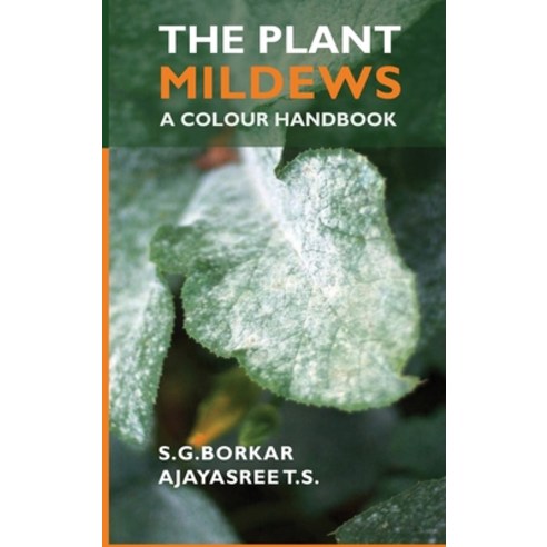 The Plant Mildews: A Colour Handbook Hardcover, New India Publishing Agency- Nipa