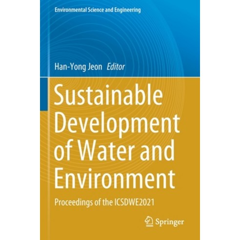 (영문도서) Sustainable Development of Water and Environment: Proceedings of the Icsdwe2021 Paperback, Springer, English, 9783030752804
