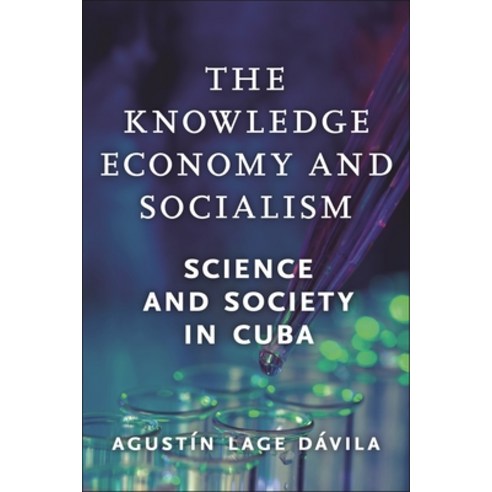 (영문도서) The Knowledge Economy and Socialism: Science and Society in Cuba Hardcover, Monthly Review Press, English, 9781685900434