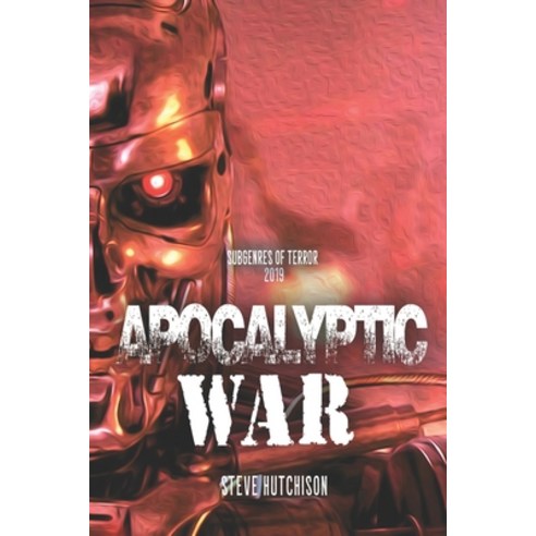 (영문도서) Apocalyptic War Paperback, Independently Published, English, 9781694862907