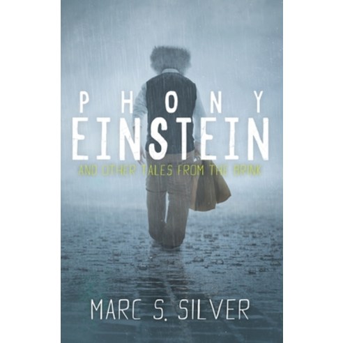 Phony Einstein: and other tales from the brink Paperback, Marc S. Silver