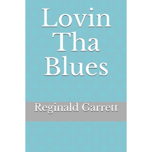 Lovin Tha Blues Paperback, Independently Published, English, 9798700284011