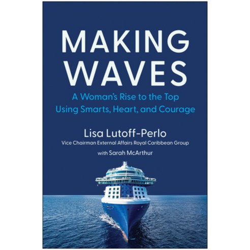 (영문도서) Making Waves: A Woman''s Rise to the Top Using Smarts Heart and Courage Hardcover, Matt Holt, English, 9781637744802