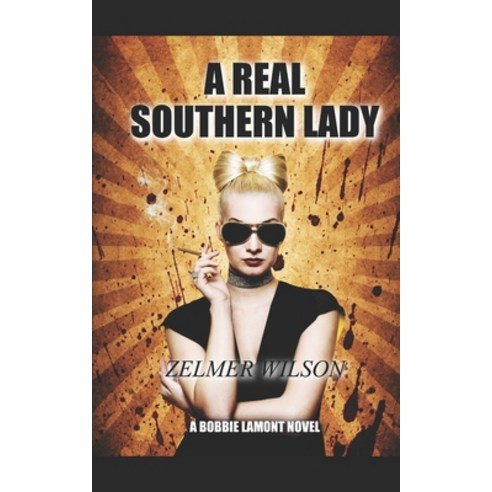 (영문도서) A Real Southern Lady: Bobbie Lamont #3 Paperback, Createspace Independent Pub..., English, 9781507890905
