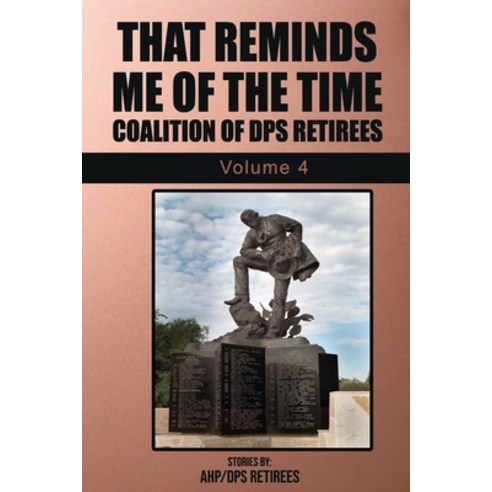 (영문도서) That Reminds Me Of The Time Volume 4 Paperback, Coalition of Dps Retirees, ..., English, 9798869337610