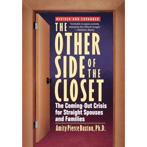 (영문도서) The Other Side of the Closet: The Coming-Out Crisis for Straight Spouses and Families Paperback, Wiley, English, 9780471021520