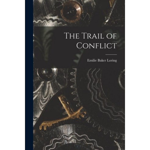(영문도서) The Trail of Conflict Paperback, Legare Street Press, English, 9781015233133