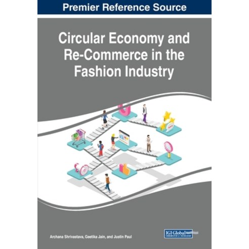Circular Economy and Re-Commerce in the Fashion Industry Paperback, Business Science Reference