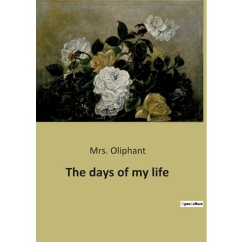 (영문도서) The days of my life Paperback, Culturea, English, 9791041940684