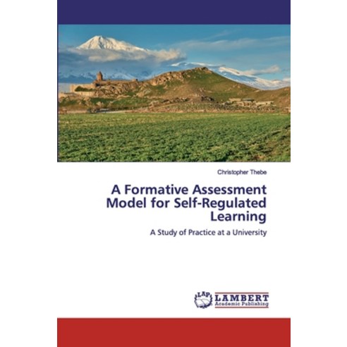 A Formative Assessment Model for Self-Regulated Learning Paperback, LAP Lambert Academic Publishing