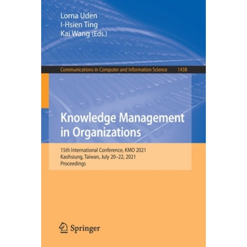 (영문도서) Knowledge Management in Organizations: 15th International Conference Kmo 2021 Kaohsiung Ta... Paperback, Springer, English, 9783030816346