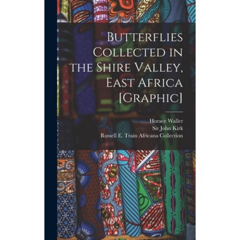 (영문도서) Butterflies Collected in the Shire Valley East Africa [graphic] Hardcover, Legare Street Press, English, 9781013387913