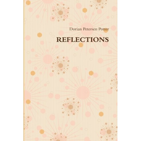(영문도서) Reflections Paperback, Lulu.com, English, 9781300303220