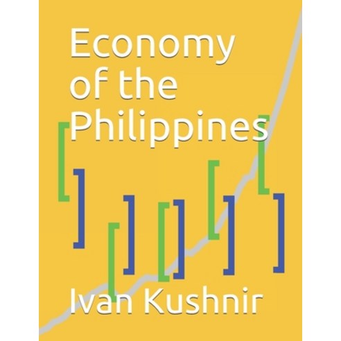 (영문도서) Economy of the Philippines Paperback, Independently Published, English, 9781795308304
