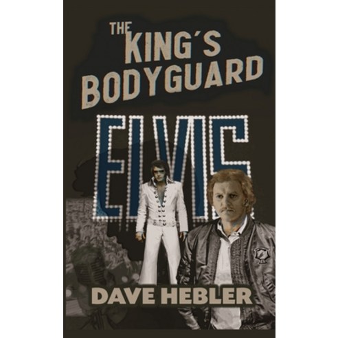(영문도서) The King''s Bodyguard - A Martial Arts Legend Meets the King of Rock ''n Roll (hardback) Hardcover, BearManor Media, English, 9781629338804