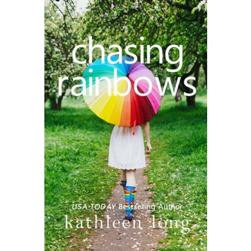 Chasing Rainbows Paperback, Steelehouse Press, English, 9781736856857