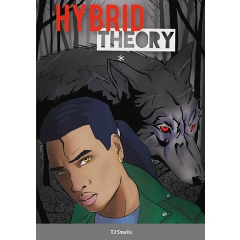 (영문도서) Hybrid Theory Paperback, Lulu.com, English, 9781387745586