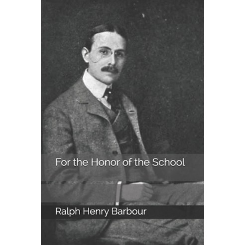 For the Honor of the School Paperback, Independently Published