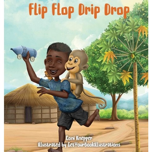 Flip Flop Drip Drop Hardcover, Coni Knepper