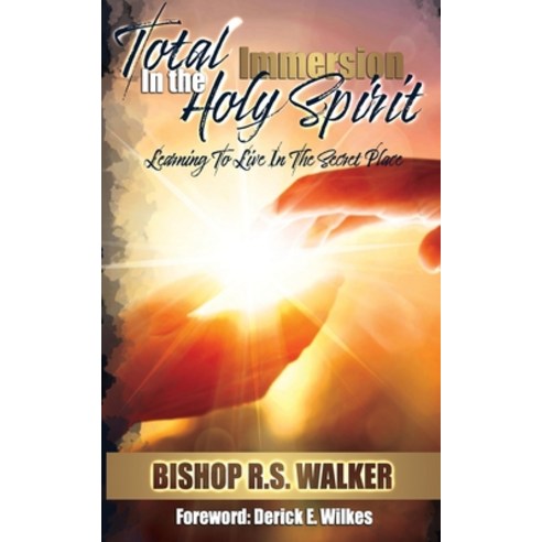 Total Immersion In The Holy Spirit Paperback, Independently Published, English, 9781080047857