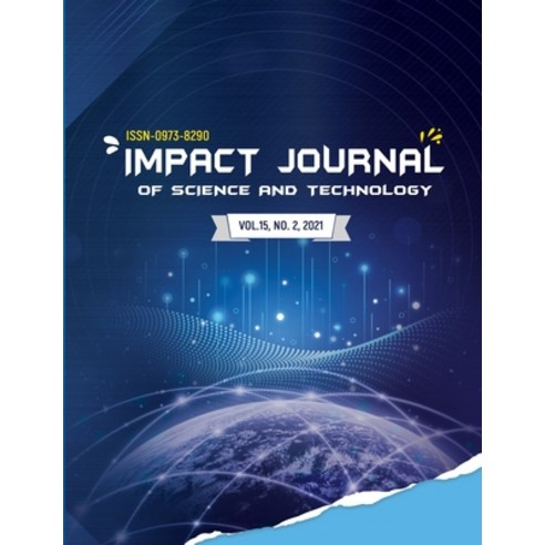 (영문도서) Impact Journal of Science and Technology Vol.15 No.2 2021 Paperback, Lulu.com, English, 9781435784949