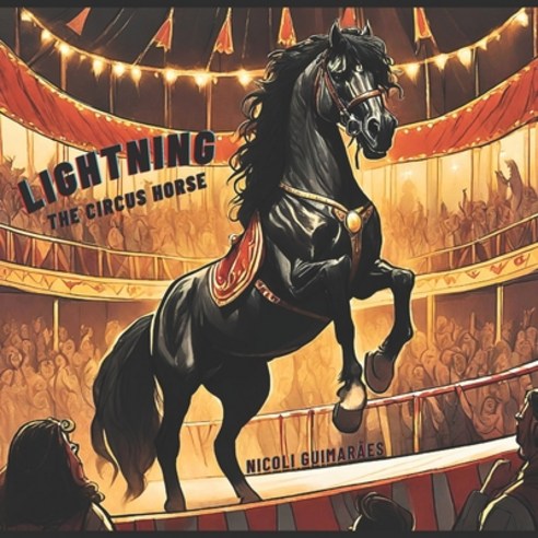 (영문도서) Lightning: The Circus Horse Paperback, Independently Published, English, 9798862951998
