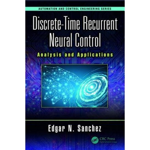 Discrete-Time Recurrent Neural Control: Analysis and Applications Hardcover, CRC Press, English, 9781138550209