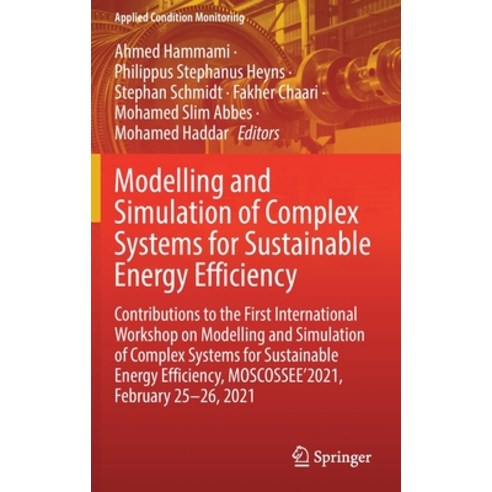 (영문도서) Modelling and Simulation of Complex Systems for Sustainable Energy Efficiency: Contributions ... Hardcover, Springer, English, 9783030855833