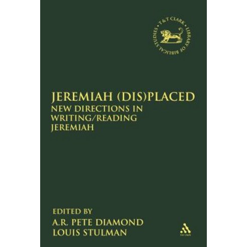 Jeremiah (Dis)Placed: New Directions in Writing/Reading Jeremiah Paperback, Continnuum-3PL