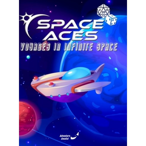 (영문도서) Space Aces: Voyages In Infinite Space Hardback: A Sci-Fi Adventure RPG In A Galaxy Sandbox Hardcover, Lulu.com, English, 9781716940200