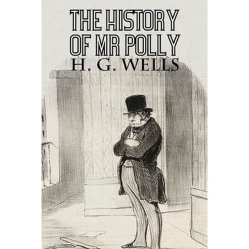 The History of Mr Polly Paperback, Independently Published